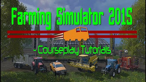 FS15 - Courseplay Tutorials - Lesson 9: Create A Working Area and Combine Courses
