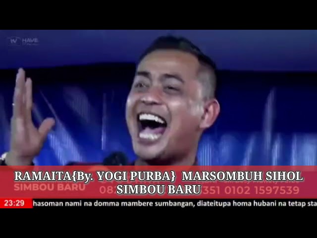 RAMAITA BY YOGI PURBA. GEMPAR BAWAIN SATU  LAGU 2 JUTA LEBIH ACARA MARSOMBUH SIHOL SIMBOU BARU class=