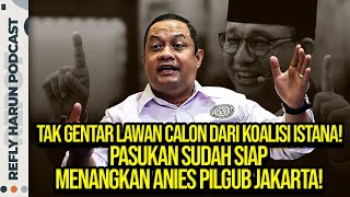 TAK GENTAR LAWAN CALON DARI KOALISI ISTANA! PASUKAN SUDAH SIAP MENANGKAN ANIES PILGUB JAKARTA!