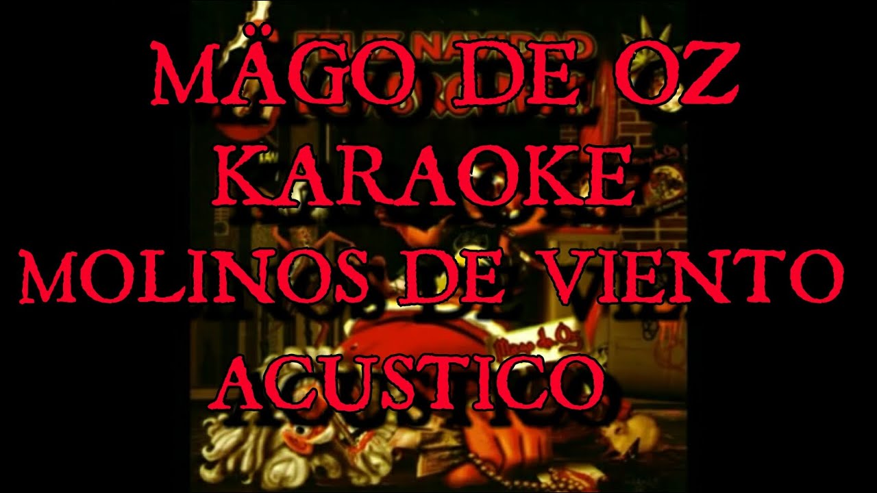 Karaoke Mägo De Oz Molinos De Viento (Versión Acustica) YouTube Karaoke Mägo De Oz Molinos De Viento (Versión Acustica) YouTube