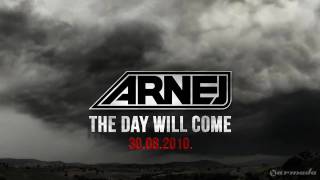 Arnej - The Day Will Come