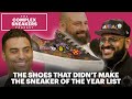 The Shoes That Didn't Make the Sneaker of the Year List | The Complex Sneakers Podcast