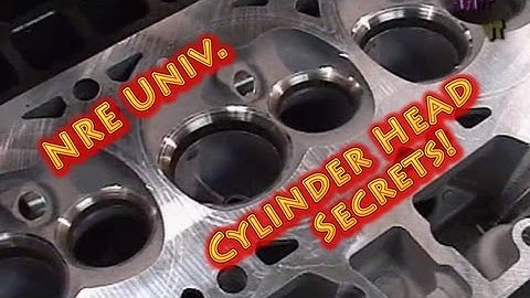 NRE University: Cylinder Head Secrets, Part 2 of 2.