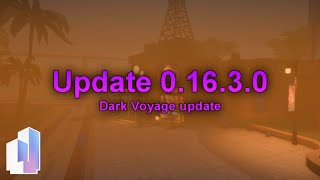 [TU] Dark Voyage update overview (0.16.3.0)