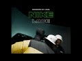 LOCE - NIKE (Official Music Video)