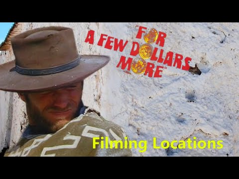 For a Few Dollars More ( FILMING LOCATION VIDEO) Eastwood Sergio Leone Ennio Morricone theme song