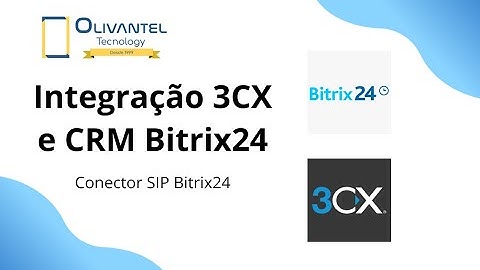 Integração PABX 3CX e CRM Bitrix24 - SIP