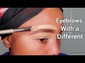 Eyebrow Tutorial With A Different/ Natural looking Eyebrow