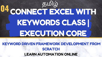 Keyword driven framework development | 04 | Execution core | Connecting Excel & Keywords | Tamil