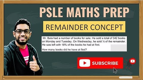 Remainder Concept | Learn Problem Sums | PSLE MATHS PREP