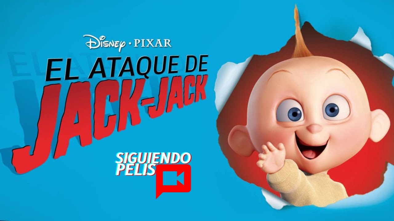 PIXAR EL ATAQUE DE JACK JACK RESUMEN EN 15 MINUTOS YouTube