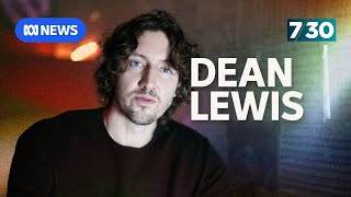 Dean Lewis a most unlikely pop star | 7.30