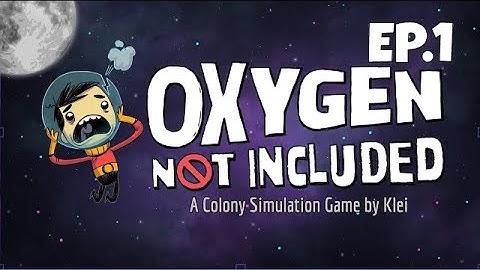 WE ARE STRANDED!! | Oxygen Not Included Gameplay | Ep. 1
