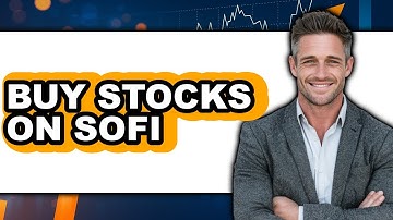 How to Buy Stocks on SoFi - Easy Guide