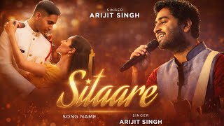 Sitaare ✨ Arijit Singh | Full Lyrical Video | Romantic Song 💖#Sitaare #ArijitSingh
