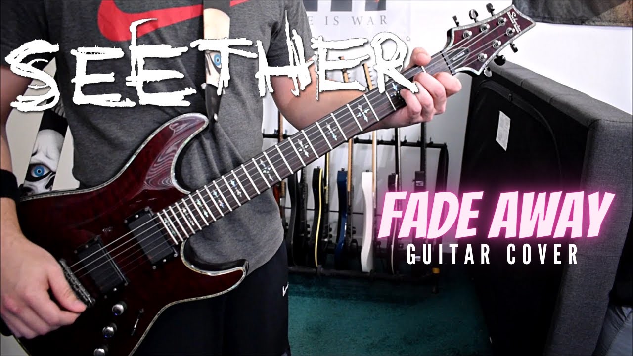 Seether - Fade Away (Guitar Cover) - YouTube