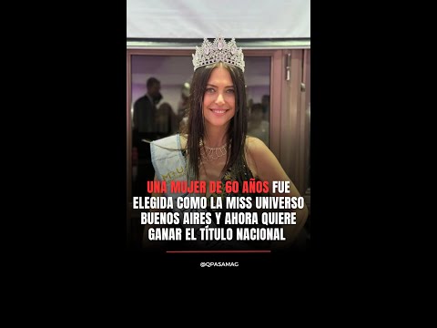 Mujer de 60 años fue elegida como la Miss Universo Buenos Aires y ahora quiere ganar nacionalmente