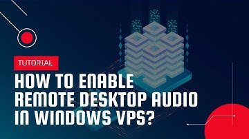 How to Enable Remote Desktop Audio in Windows VPS? | VPS Tutorial