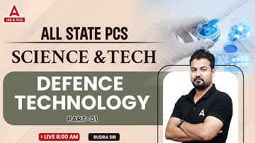 Science Technology | Defence Technology Part-01 | By Rudra Sir | Adda247 PCS