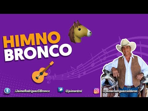 Canción para el Bronco de NL - Jaime Rodríguez el Bronco