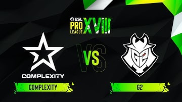 Complexity vs. G2 - Map 1 [Anubis] - ESL Pro League Season 18 - Group D
