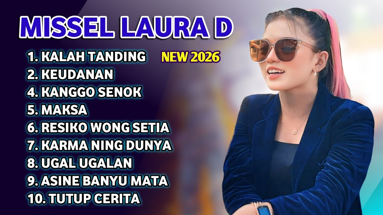 FULL ALBUM TERBARU 2026 MISSEL LAURA DAHLIA KALAH TANDING - KEUDANAN - KANGGO SENOK