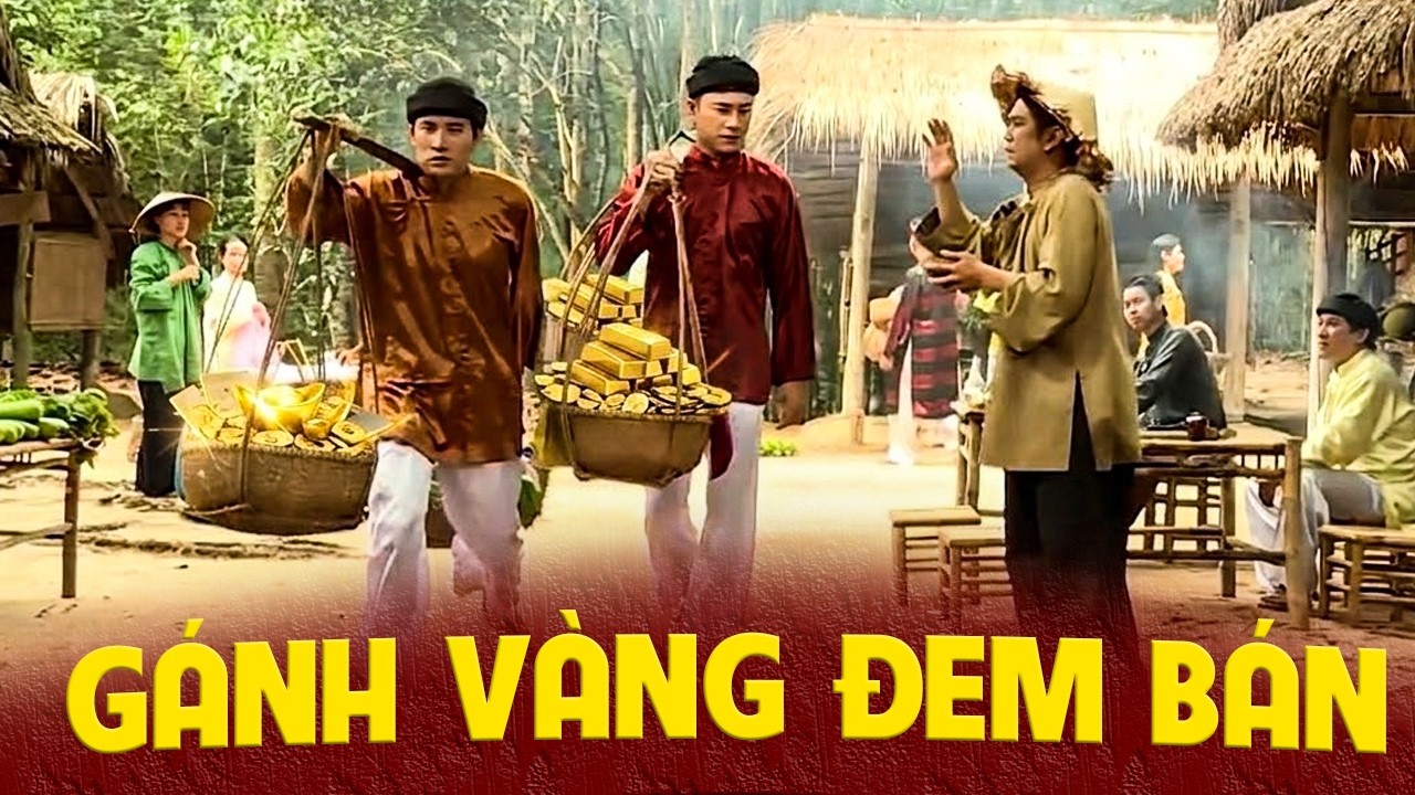 GÁNH VÀNG ĐEM BÁN | Phim Truyện Cổ Tích 2026 | Phim Cổ Tích 2026 | Cổ Tích Việt Nam 2026 | Cổ Tích