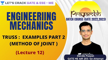 L12 | Truss | Examples (Part 2) | Method Of Joint | PRARAMBH Batch Course For GATE/ESE | Davda Sir