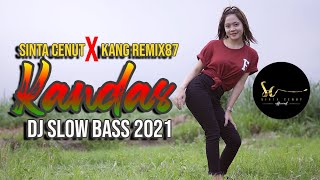 DJ SLOW KANDAS (SLOW BASS 2021) - SINTA CENUT X KANG REMIX 87 | VAYZ LULUK | RIMEX (VIDEO OFFICIAL)