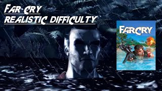 FAR CRY - LEVEL 1 - TRAINING - REALISTIC DIFFICULTY - 4K