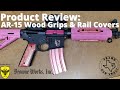 Product Review: Custom AR-15 Wood Grips and M-Lok Panels by Browneworks Inc.