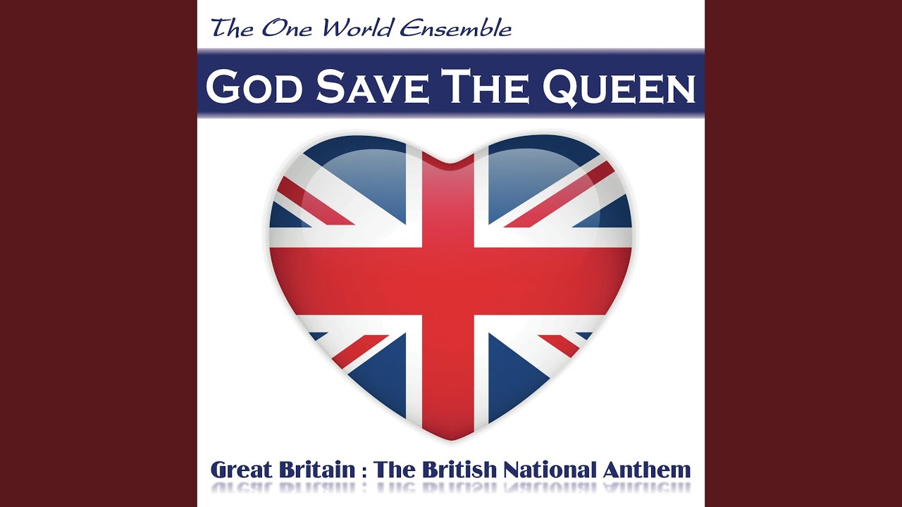 God Save the Queen (Great Britain: The British National Anthem) - The