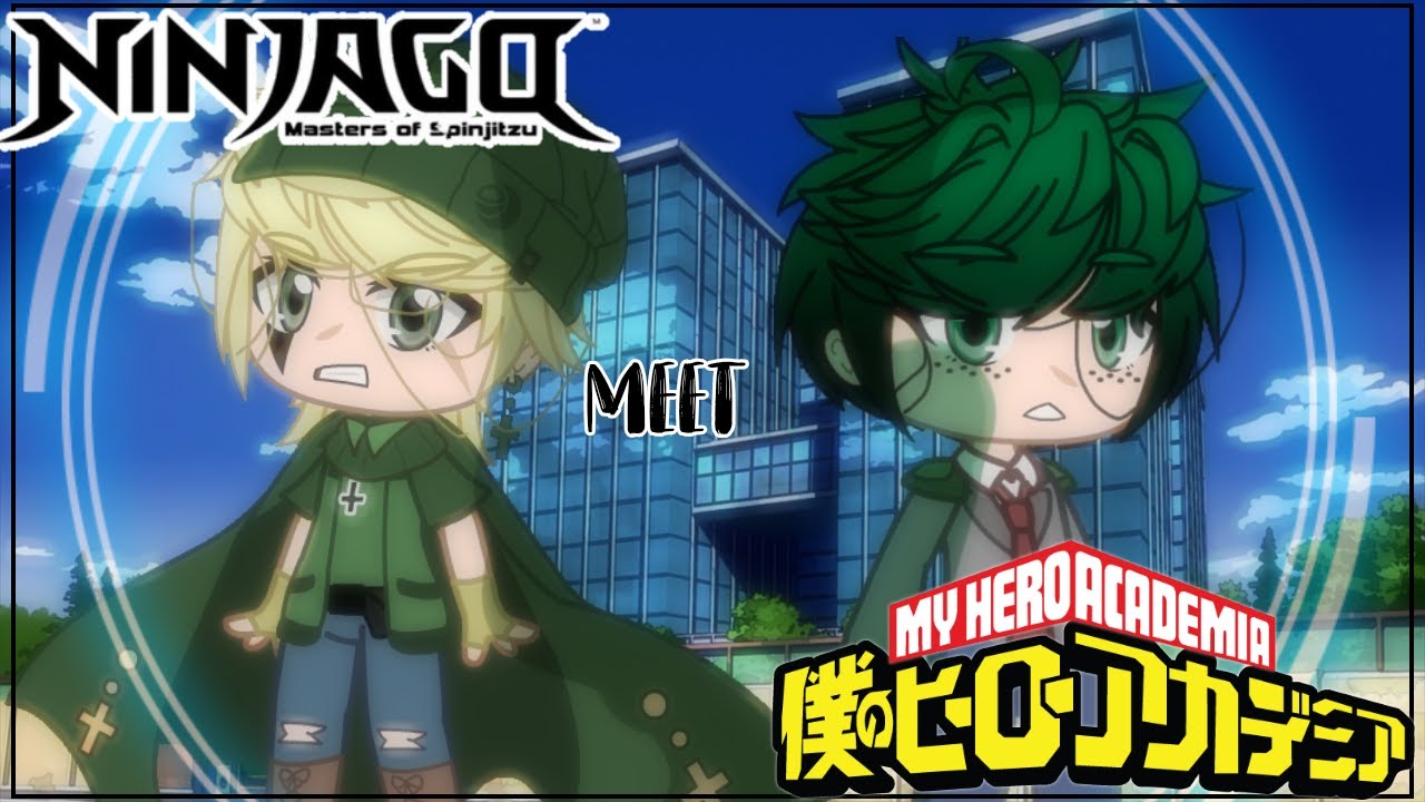 Ninjago Meets MHA|GCMS|Ninjago|MHA|1/4?|Kateoneisgreat