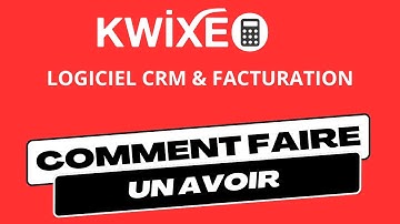 Comment créer des avoirs sur Kwixéo : CRM et facturation [TUTO]