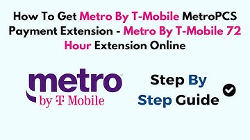 How To Get Metro By T-Mobile MetroPCS Payment Extension - Metro By T-Mobile 72 Hour Extension Online
