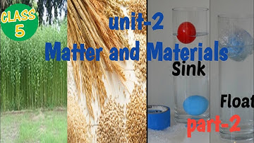 5th science| unit-2 Matter and Materials |part 2•