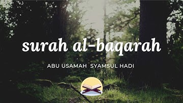 Juz 1 Surah Al Baqarah سورة البقرة   Abu Usamah Syamsul Hadi