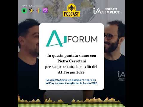 [Podcast] AI Forum 2022 Tutte le novità di questa edizione con Pietro Cerretani