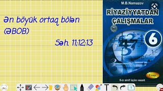 Namazov 6Cı Sinif Seh.111213 Ən Böyük Ortaq Bölən