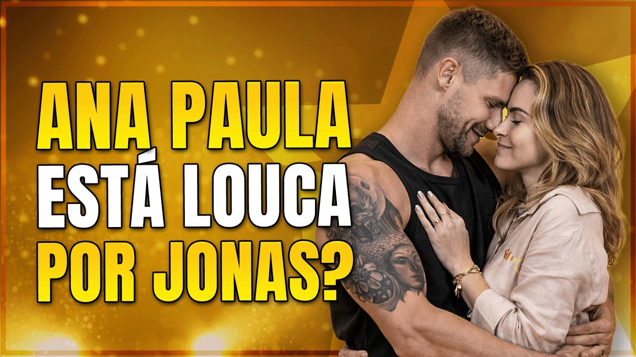 ANA PAULA ESTÁ APAIXONADA POR JONAS? | LINK PODCAST