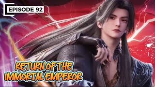 RETURN OF THE IMMORTAL EMPEROR EPS 92 | Novel  Donghua | Spoiler | Novel Audio | Novel Kultivasi 