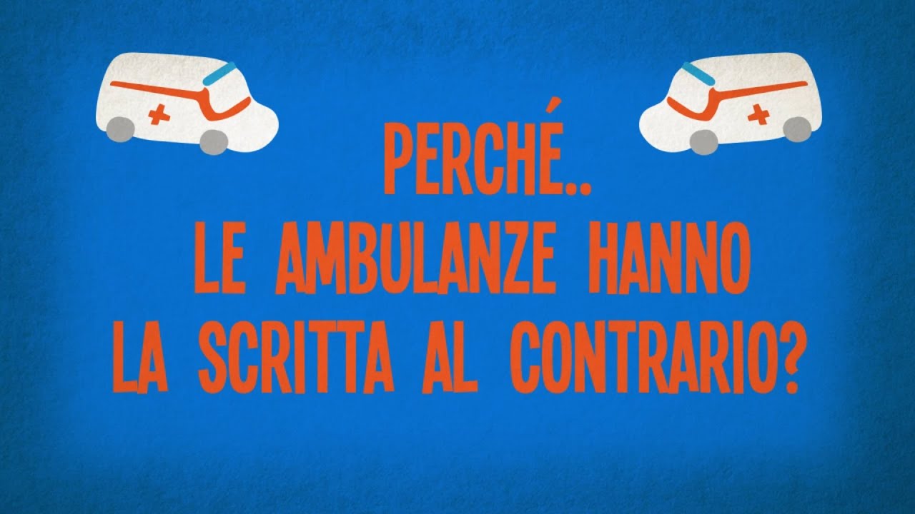 Perché le ambulanze hanno la scritta al contrario? - YouTube