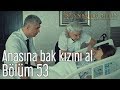 İstanbullu Gelin 53. Bölüm (Sezon Finali) - Anasına Bak Kızını Al