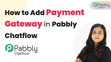 How to Add Payment Gateway in Pabbly Chatflow