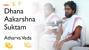 Dhana Aakarshana Suktam | Recovery of Debts and Growing Wealth | Atharva Veda | Vedic Scholars