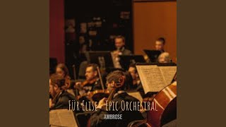 Fr Elise  Epic Orchestral