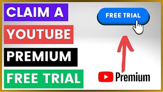 How To Claim A YouTube Premium Free Trial? [in 2024]