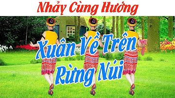 Nhảy Cùng Hướng: "Xuân Về Trên Rừng Núi"- Dạy Nhảy Dân Vũ  - TP. Bắc Giang | Bắc Giang Quê Tôi