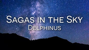 Sagas in the Sky | Delphinus