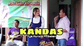 KANDAS - TYA AURORA FT SEBAN MC | CROSS MUSIK TULAKAN